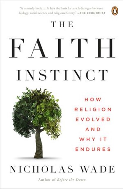 The Faith Instinct, Nicholas Wade - Ebook - 9781101155677