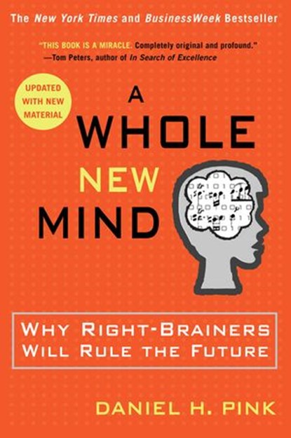 A Whole New Mind, Daniel H. Pink - Ebook - 9781101157909