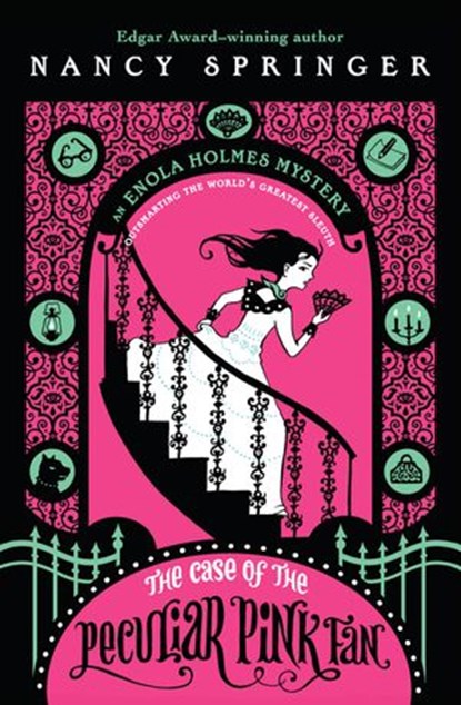 Enola Holmes: The Case of the Peculiar Pink Fan, Nancy Springer - Ebook - 9781101158319