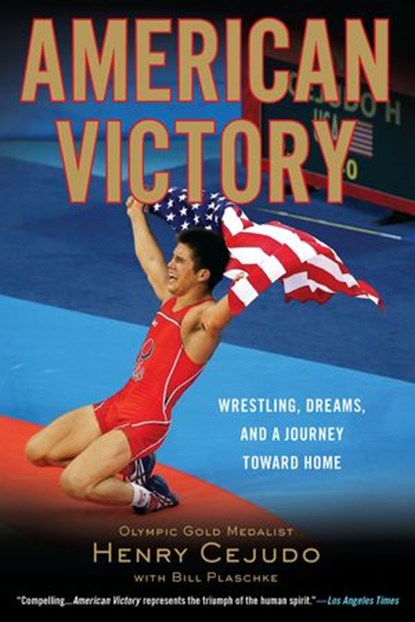 American Victory, Henry Cejudo ; Bill Plaschke - Ebook - 9781101159767