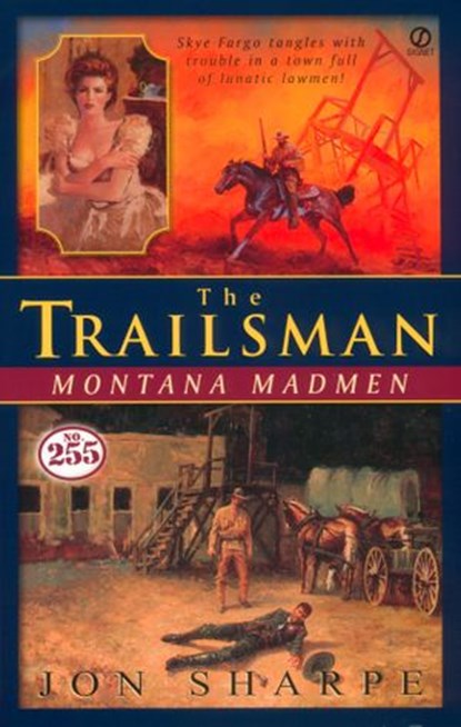 Trailsman #255, The: Montana Madmen, Jon Sharpe - Ebook - 9781101166444