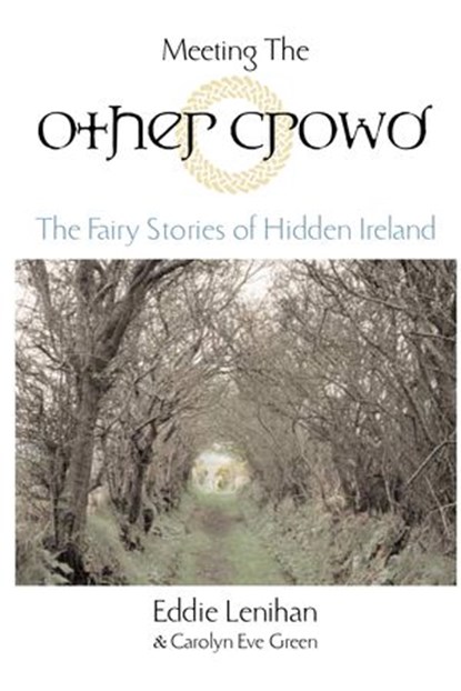 Meeting the Other Crowd, Eddie Lenihan ; Carolyn Eve Green - Ebook - 9781101167335