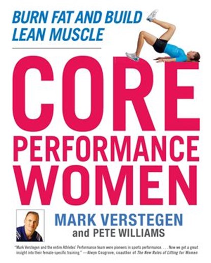 Core Performance Women, Mark Verstegen ; Peter Williams - Ebook - 9781101171103