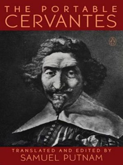 The Portable Cervantes, Miguel De Cervantes Saavedra - Ebook - 9781101173688