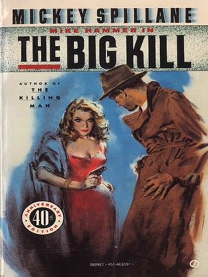 The Big Kill, Mickey Spillane - Ebook - 9781101174487