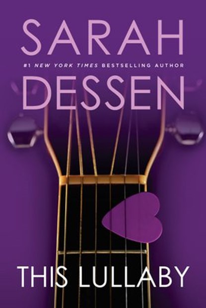 This Lullaby, Sarah Dessen - Ebook - 9781101176696