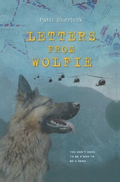 Letters From Wolfie, Patti Sherlock - Ebook - 9781101176801