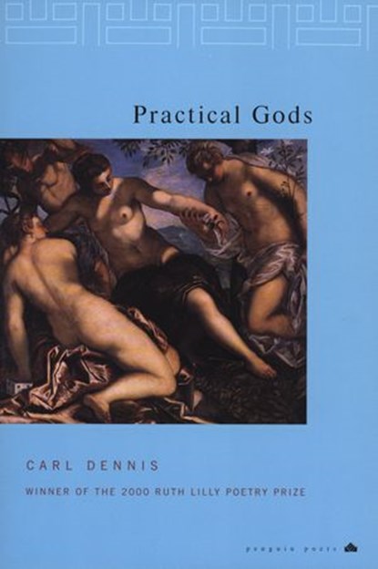 Practical Gods, Carl Dennis - Ebook - 9781101177266