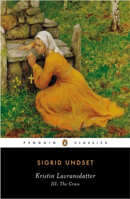 Kristin Lavransdatter, III: The Cross, Sigrid Undset ; Tiina Nunnally - Ebook - 9781101177280