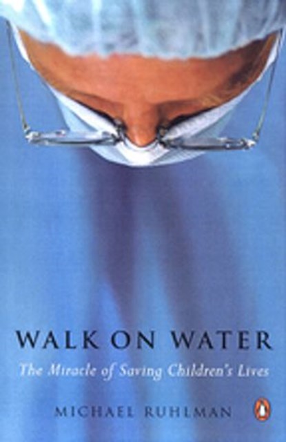 Walk on Water, Michael Ruhlman - Ebook - 9781101177341