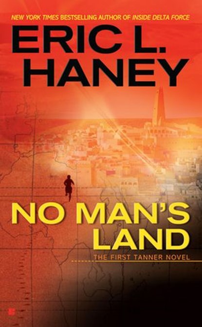 No Man's Land, Eric L. Haney - Ebook - 9781101185087