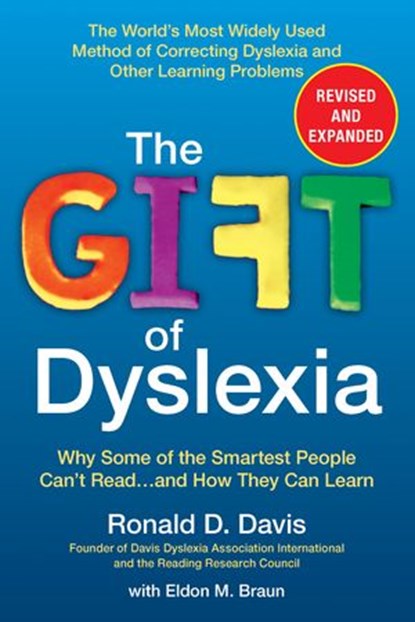 The Gift of Dyslexia, Revised and Expanded, Ronald D. Davis ; Eldon M. Braun - Ebook - 9781101185445