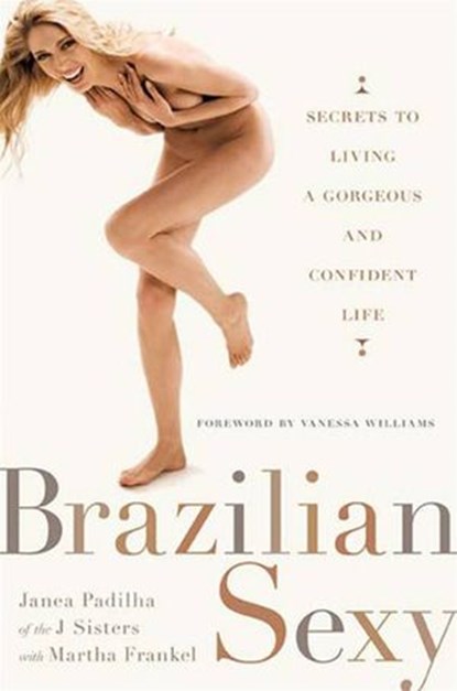 Brazilian Sexy, Janea Padilha ; Martha Frankel - Ebook - 9781101186701