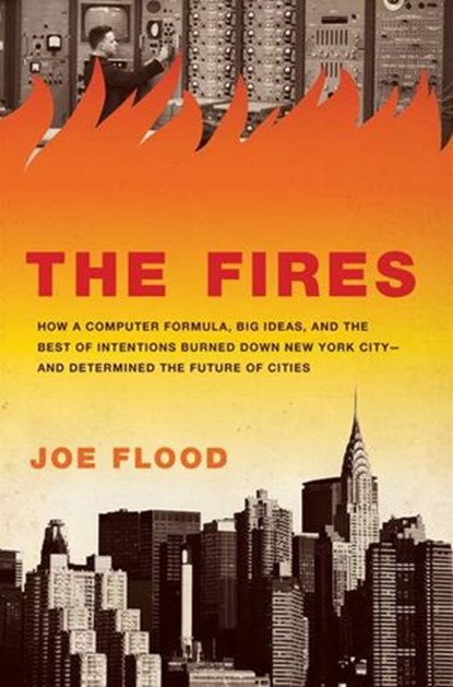 The Fires, Joe Flood - Ebook - 9781101187203