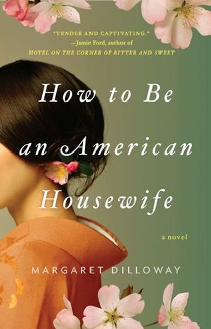 How to Be an American Housewife, Margaret Dilloway - Ebook - 9781101189245