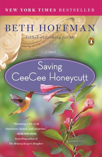 Saving CeeCee Honeycutt, Beth Hoffman - Ebook - 9781101189856