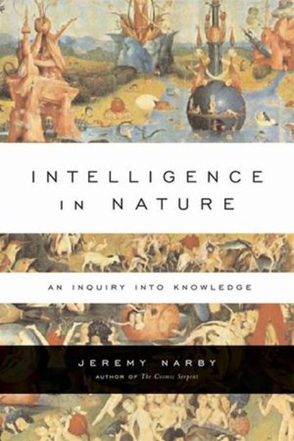 Intelligence in Nature, Jeremy Narby - Ebook - 9781101190890