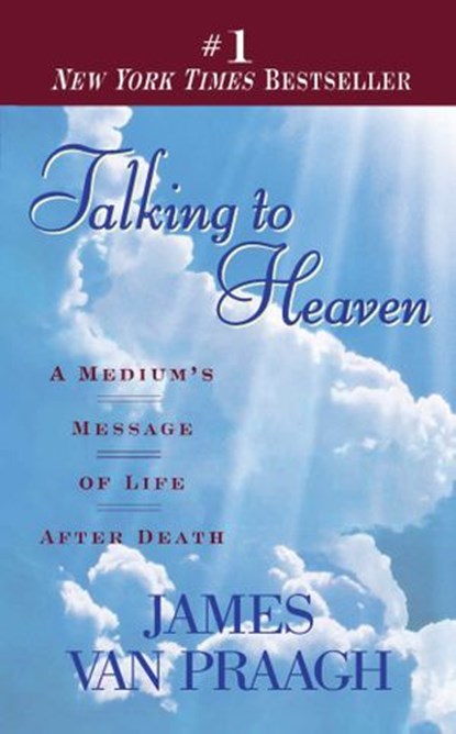 Talking to Heaven, James Van Praagh - Ebook - 9781101191422