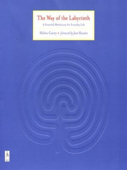 The Way of the Labyrinth, Helen Curry - Ebook - 9781101199411