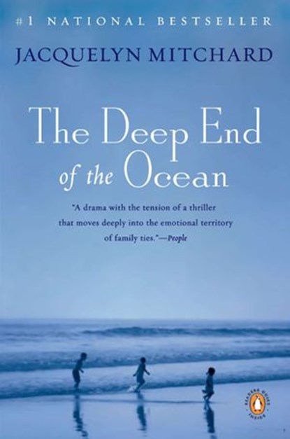 The Deep End of the Ocean, Jacquelyn Mitchard - Ebook - 9781101199565