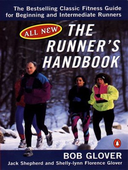 The Runner's Handbook, Bob Glover ; Jack Shepherd ; Shelly-lynn Florence Glover - Ebook - 9781101199909
