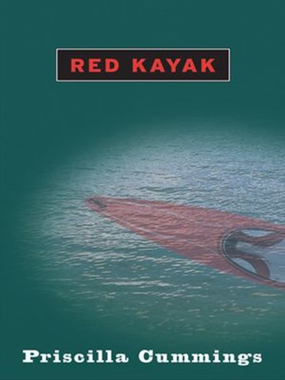 Red Kayak, Priscilla Cummings - Ebook - 9781101200506
