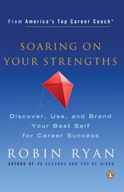 Soaring on Your Strengths, Robin Ryan - Ebook - 9781101200988