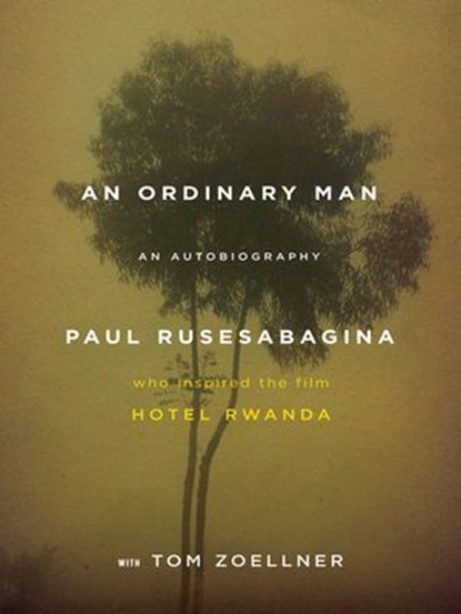 An Ordinary Man, Paul Rusesabagina ; Tom Zoellner - Ebook - 9781101201312