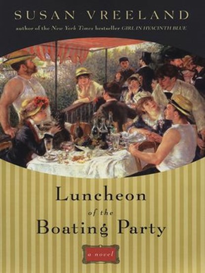 Luncheon of the Boating Party, Susan Vreeland - Ebook - 9781101202289