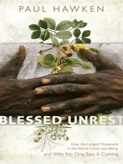 Blessed Unrest, Paul Hawken - Ebook - 9781101202326