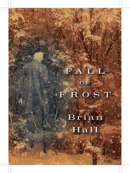 Fall of Frost, Brian Hall - Ebook - 9781101202784