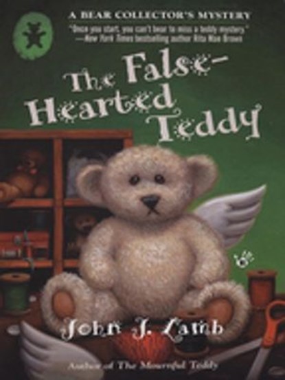 The False-Hearted Teddy, John J. Lamb - Ebook - 9781101206034
