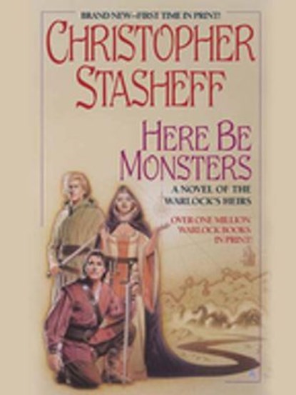 Here be Monsters, Christopher Stasheff - Ebook - 9781101207956