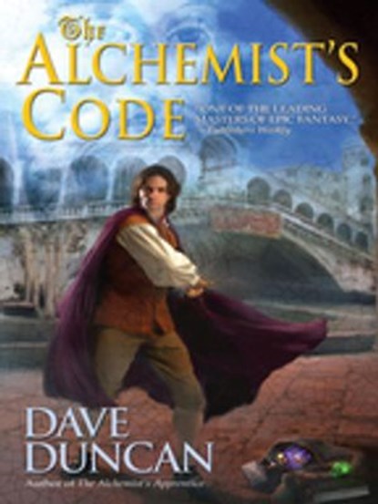 The Alchemist's Code, Dave Duncan - Ebook - 9781101208885