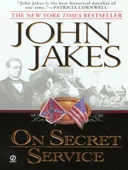 On Secret Service, John Jakes - Ebook - 9781101209349