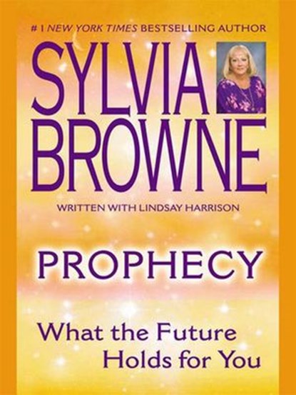 Prophecy, Sylvia Browne ; Lindsay Harrison - Ebook - 9781101210321