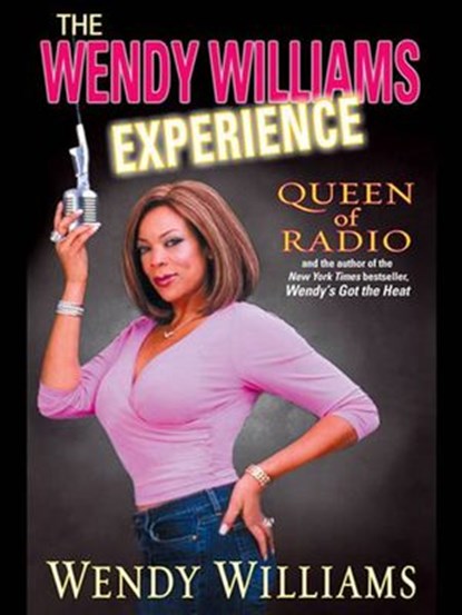 The Wendy Williams Experience, Wendy Williams - Ebook - 9781101210468