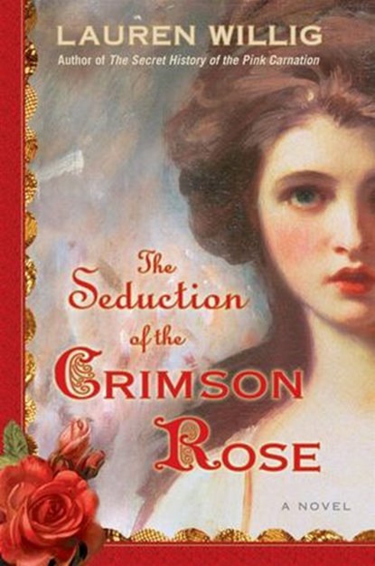 The Seduction of the Crimson Rose, Lauren Willig - Ebook - 9781101211908