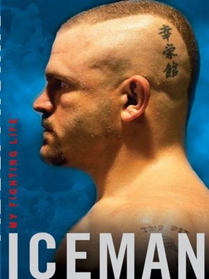 Iceman, Chuck Liddell ; Chad Millman - Ebook - 9781101212042