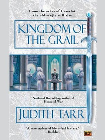 Kingdom of the Grail, Judith Tarr - Ebook - 9781101212615