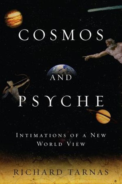 Cosmos and Psyche, Richard Tarnas - Ebook - 9781101213476