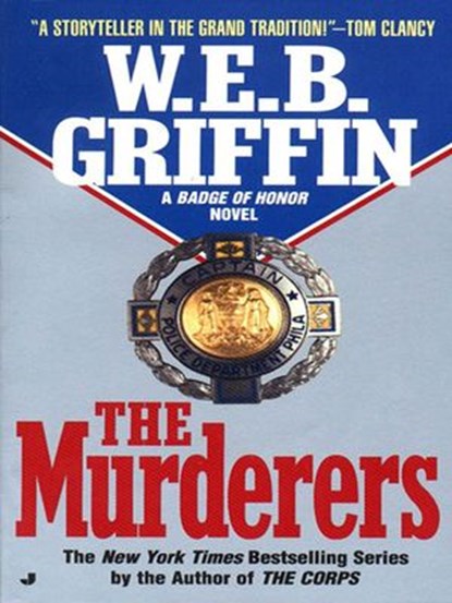 The Murderers, W.E.B. Griffin - Ebook - 9781101214244