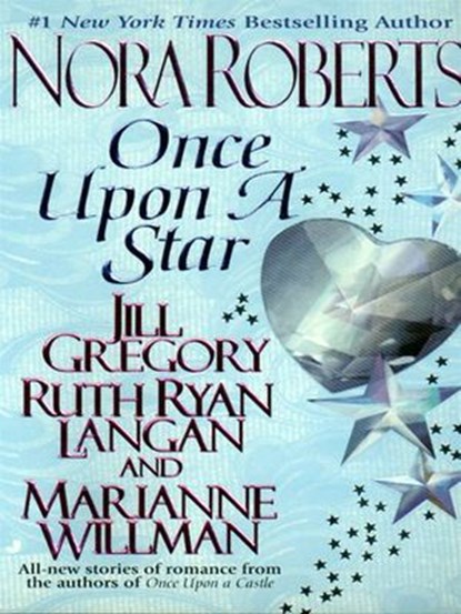 Once Upon a Star, Nora Roberts ; Jill Gregory ; Marianne Willman ; Ruth Ryan Langan - Ebook - 9781101214329
