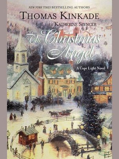 The Christmas Angel, Thomas Kinkade ; Katherine Spencer - Ebook - 9781101215043
