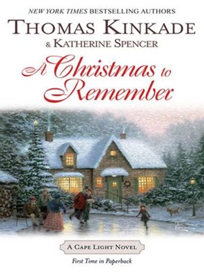 A Christmas To Remember, Thomas Kinkade ; Katherine Spencer - Ebook - 9781101215319