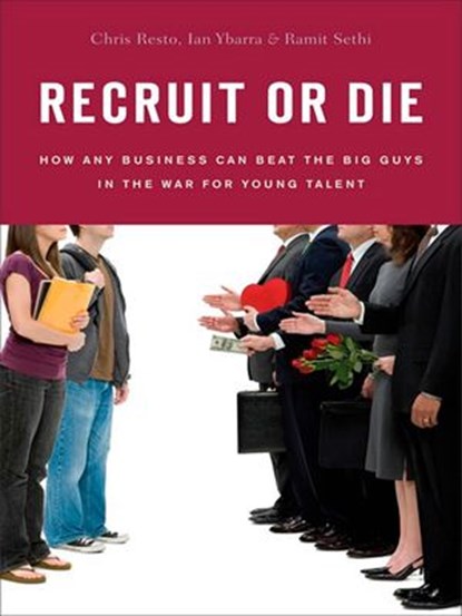Recruit or Die, Chris Resto ; Ian Ybarra ; Ramit Sethi - Ebook - 9781101216460