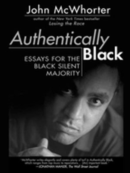 Authentically Black, John McWhorter - Ebook - 9781101216583
