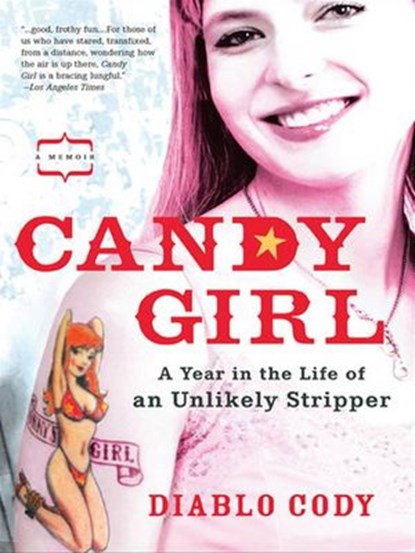Candy Girl, Diablo Cody - Ebook - 9781101216798