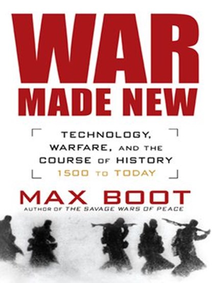 War Made New, Max Boot - Ebook - 9781101216835