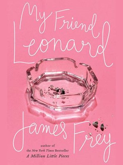 My Friend Leonard, James Frey - Ebook - 9781101217375